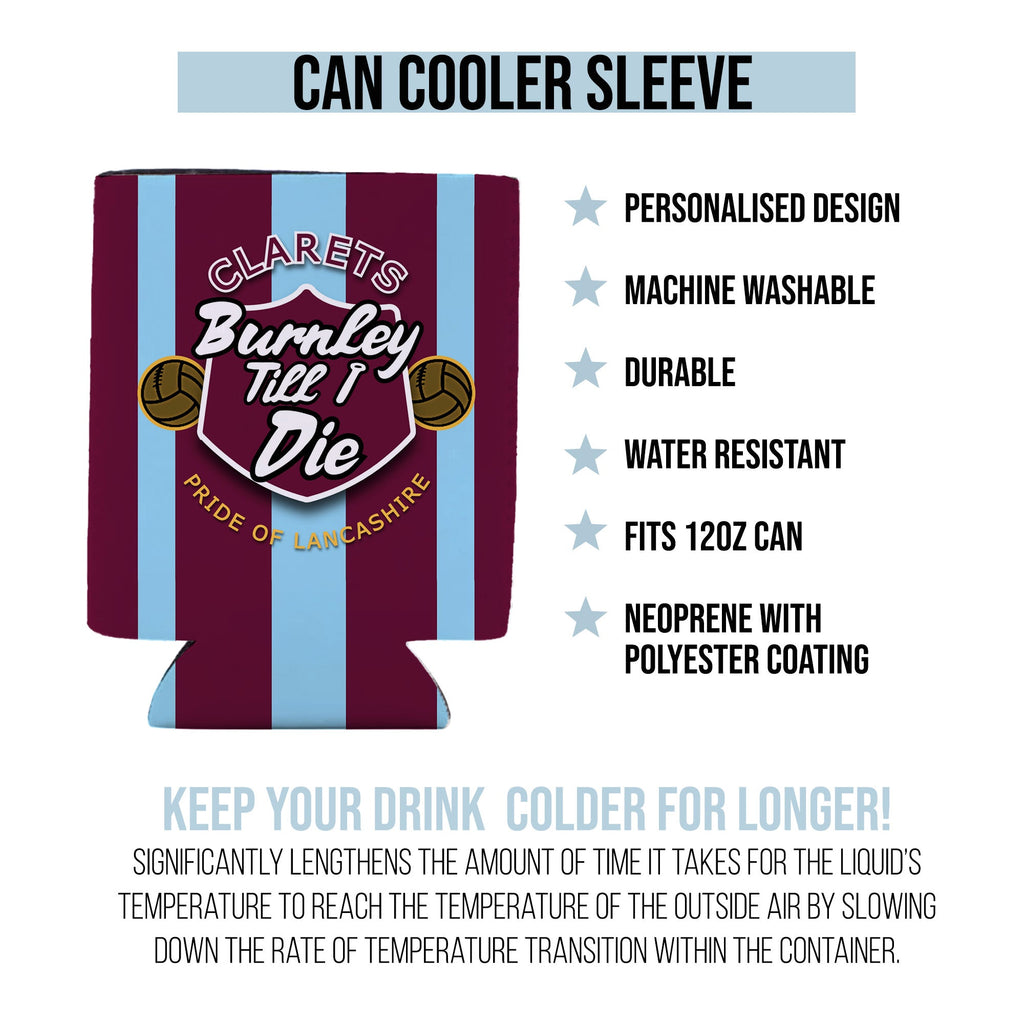 Burnley Till I Die - Football Legends - Can Cooler