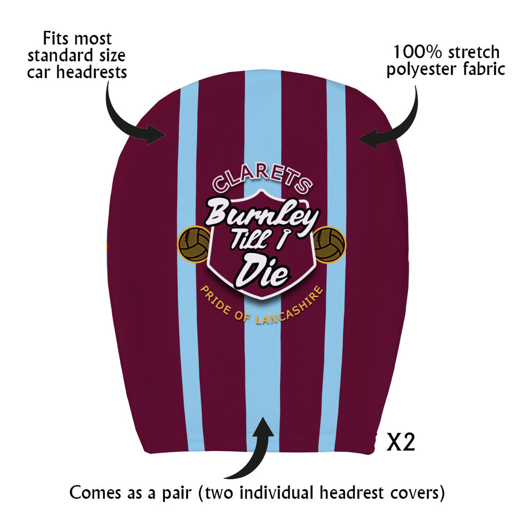 Burnley Till I Die - Football Legends - Headrest Cover
