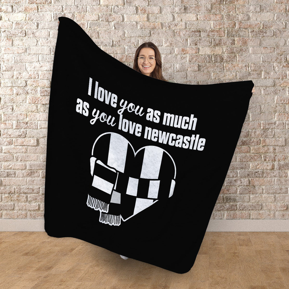Love You as much as You Love Newcastle - Luxury Fleece Blanket 150cm X 150cm