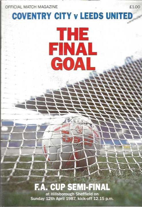 1987 FA Cup Semi Final Coventry City v Leeds United Official Matchday Programme - 12th April 1987