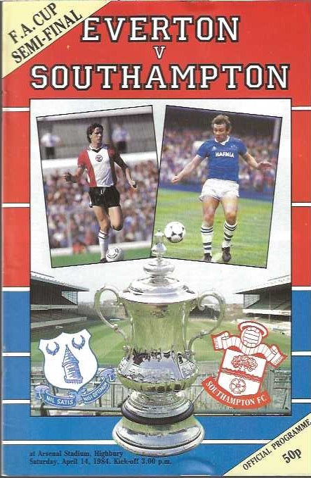 Everton v Southampton FA Cup Semi Final 14th April 1984 Official Matchday Programme