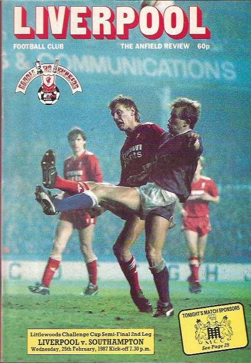 Liverpool v Southampton League Cup Semi Final 25th February 1987 Official Matchday Programme