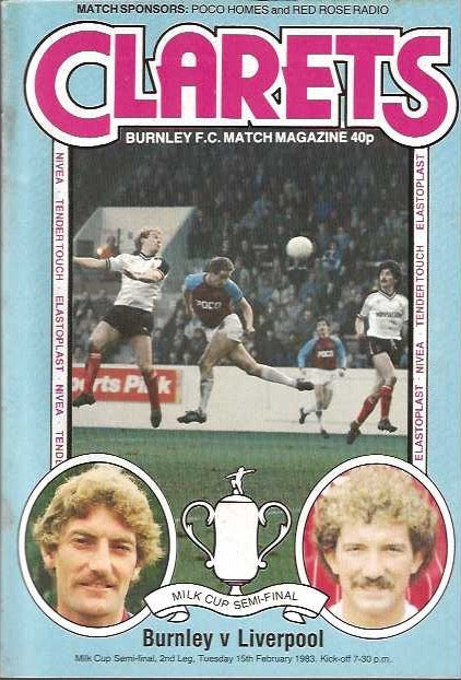 1983 League Cup Semi Final 2nd Leg Burnley v Liverpool 15th February 83 Official Matchday Programme