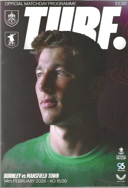 Burnley v Mansfield Town 14th February 2026 FA Cup Official Matchday Programme